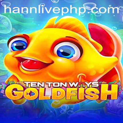 Exploring the Innovative World of TenTonWaysGoldfish and Hann Live